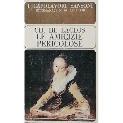 Le amicizie pericolose Choderlos De laclos I Capolavori Sansoni 1965