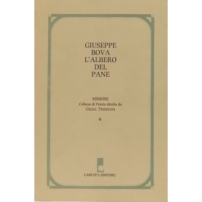 L'albero del pane Giuseppe Bova Laruffa Editore 1998