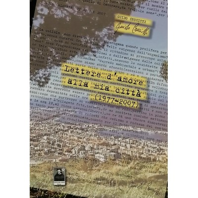 Lettere d'amore alla mia citta' 1977-2007 Guido Crucitti
