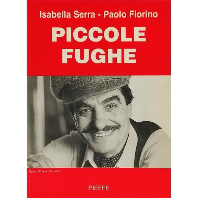 Piccole fughe I. Serra-P. Fiorino Edizioni Pieffe 2008