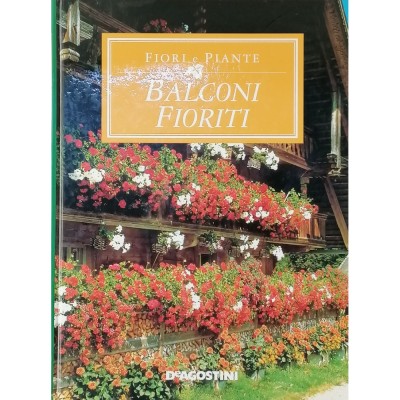 Fiori e Piante Balconi Fioriti Istituto Geografico De Agostini 2003