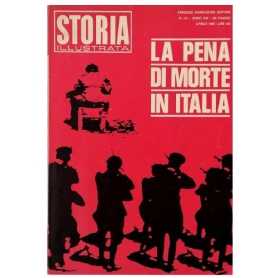 Storia Illustrata La Pena di Morte in Italia n 137 aprile 1969 Mondadori