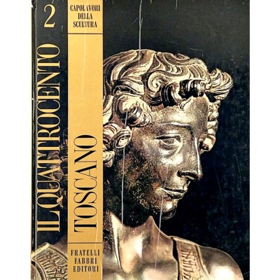 Il Quattrocento Toscano Capolavori della Scultura n 2 Fabbri Editori 1968