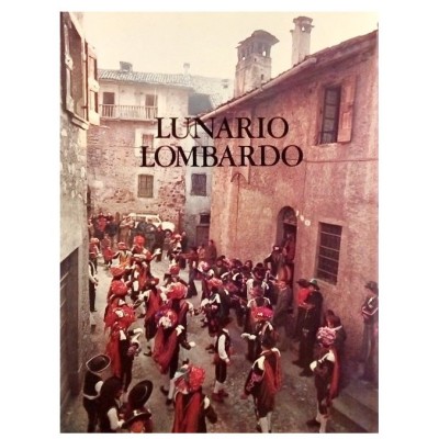 Lunario Lombardo Cultura Popolare Silvana Editoriali D Arte 1977