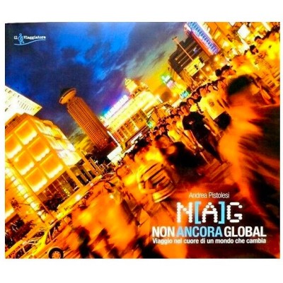 Non Ancora Global Andrea Pistolesi Il Viaggiatore 2007