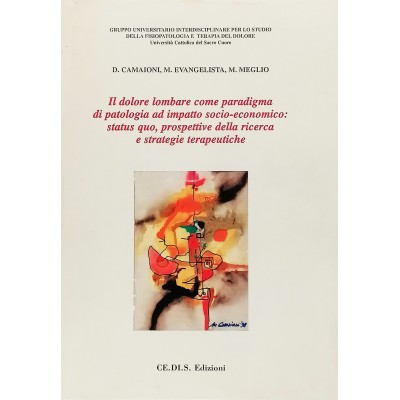 Il Dolore Lombare D.Camaioni-M.Evangelista-M.Meglio CEDIS 1998