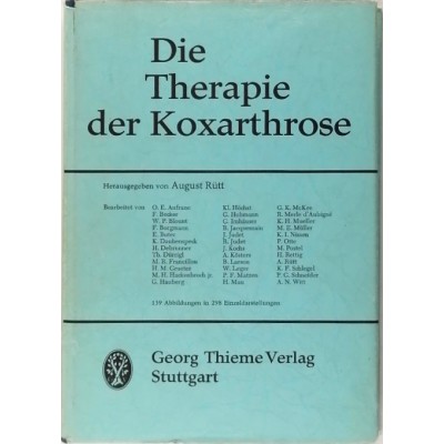 Die Therapie Der Koxarthrose August Rüff Georg Thieme Verlag 1969
