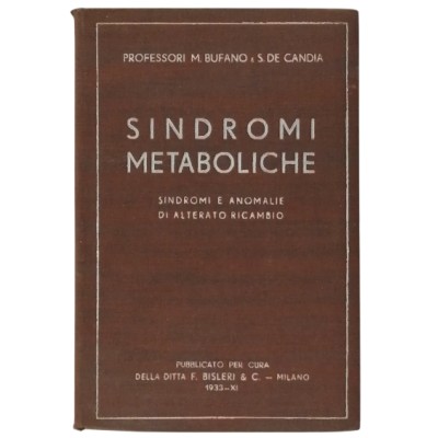 Sindromi Metaboliche M. Bufano e S. De Candia Edizioni Bisleri & C 1933
