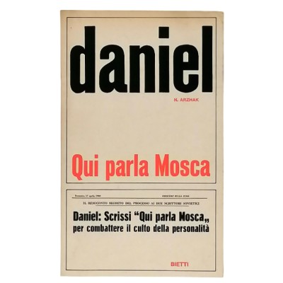 Qui Parla Mosca Iulij M. Arzhak Casa Editrice Bietti 1966