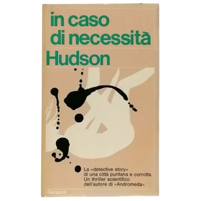 In caso di Necessità Jeffery Hudson I Garzanti Aldo Garzanti Editore 1972