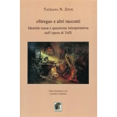 Strega e altri racconti Tatsiana N. Zhuk Casa Editrice Leonida 2012