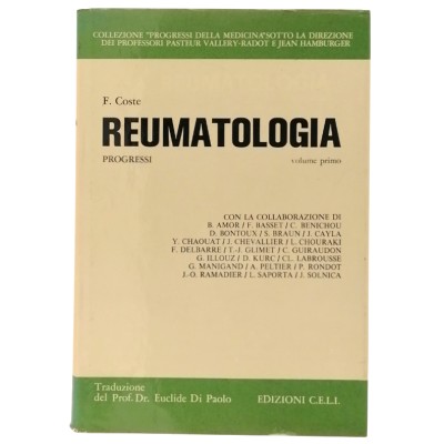 Reumatologia Progressi volume 1 F. Coste Edizioni C.E.L.I. 1972