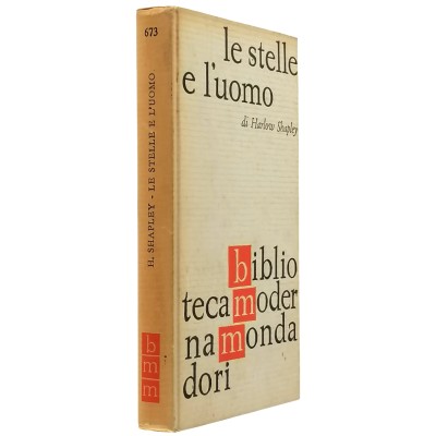 Le Stelle E L’Uomo Scienza Harlow Shapley Biblioteca Moderna Mondadori 1961