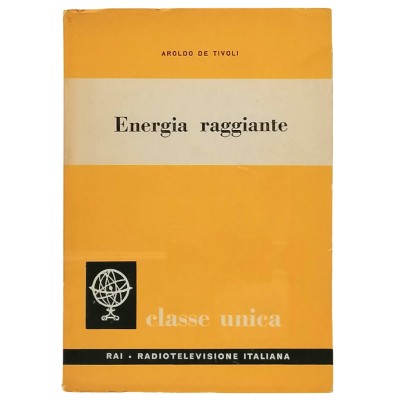 Energia Raggiante Divulgazione Scientifica di A. De Tivoli RAI Italiana 1961