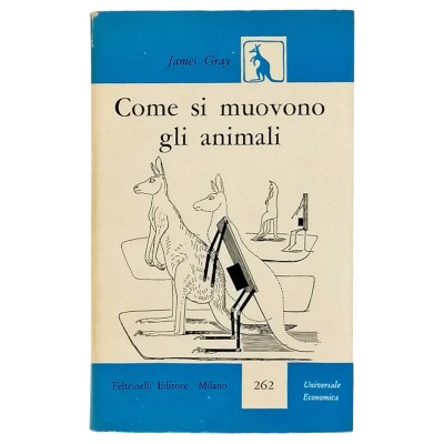 Come Si Muovono Gli Animali James Grey Universale Economica Feltrinelli 1959