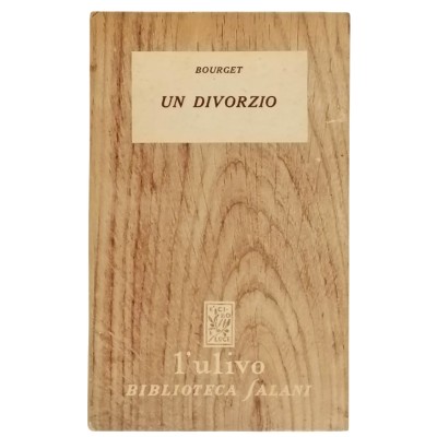 Un Divorzio Romanzo di Paolo Bourget L’Ulivo Biblioteca Salani 1924