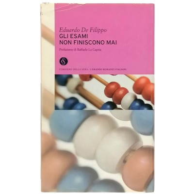 Gli Esami Non Finiscono Mai Romanzo di E. De Filippo Corriere della Sera 2003