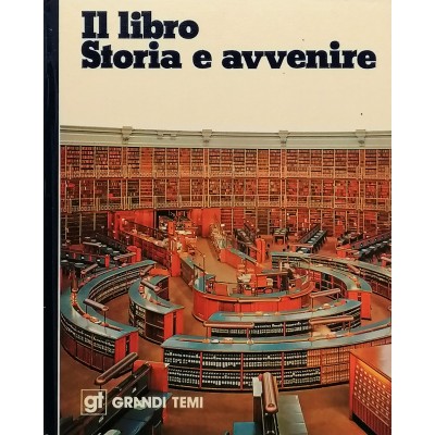 Il Libro Storia e Avvenire Grandi Temi DeAgostini 1977