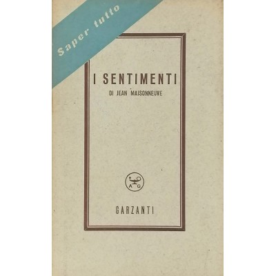I Sentimenti Saggio di Jean Maisonneuve Garzanti Editore 1953