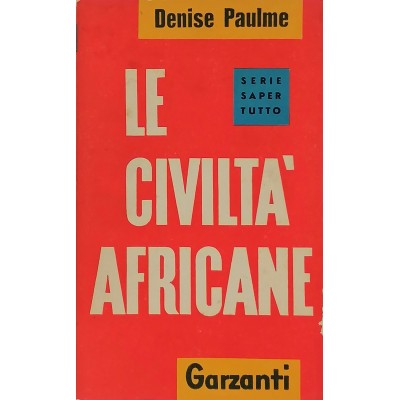 Le Civiltà Africane Storia Denise Paulme Garzanti Editore 1958
