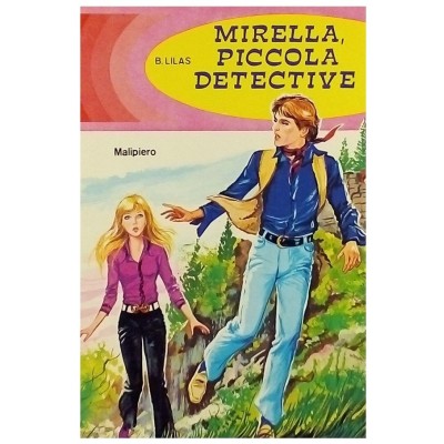 Mirella Piccola Detective B. Lilas Malipiero Editore 1974