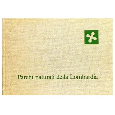 Parchi Naturali della Lombardia Regione Lombardia 1984