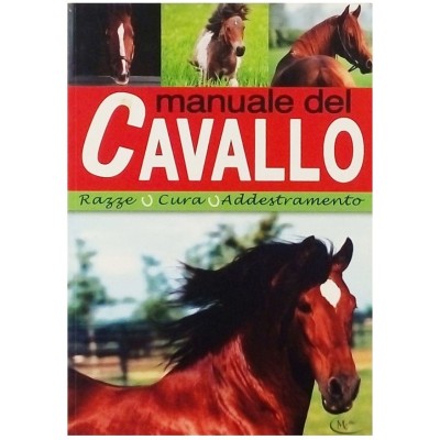 Manuale del Cavallo Razze Cura Addestramento EmmeKlibri 2014