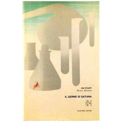 Il germe di Satana di Alistair MacLean Club degli Editori 1965