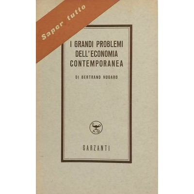 I grandi problemi dell'economia contemporanea Bertrand Nogaro Garzanti 1950