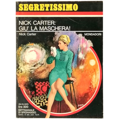 Nick Carter Giù la maschera Nick Carter Segretissimo Mondadori n 361