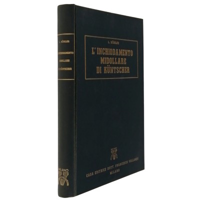 L'Inchiodamento Midollare di Kuntscher Lorenzo Bohler Vallardi 1951