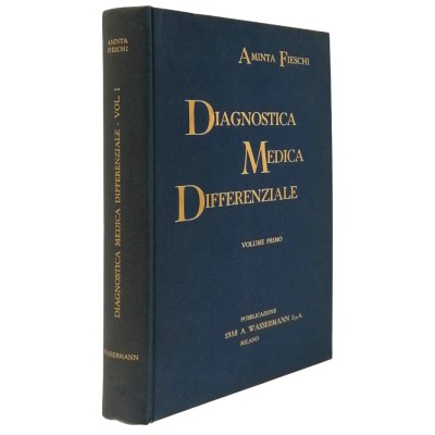 Diagnostica Medica Differenziale volume primo Aminta Fieschi Wassermann 1958