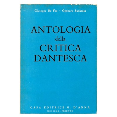 Antologia della Critica Dantesca De Feo-Savarese Editrice D'Anna 1966