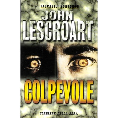 Colpevole John Lescroart Corriere della Sera 2000