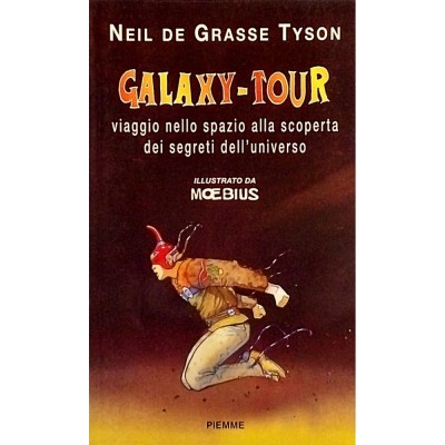 Galaxy Tour Neil De Grasse Tyson Edizioni PIEMME I edizione 2008