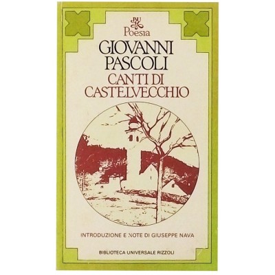 Canti di Castelvecchio Giovanni Pascoli Biblioteca Universale Rizzoli 1983