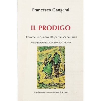 Il Prodigo Francesco Gangemi Fondazione Piccolo Museo S. Paolo 2002