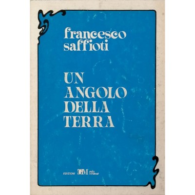 Un angolo della terra Francesco Saffioti Edizioni GM 1981