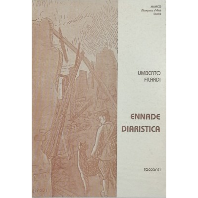 Ennade Diaristica Racconti Umberto Filardi Manco Stamperia D'Arte 1998