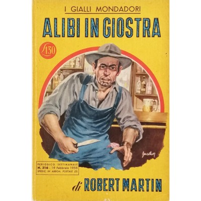 Alibi in giostra Robert Martin I Gialli Mondadori n 316 febbraio 1955