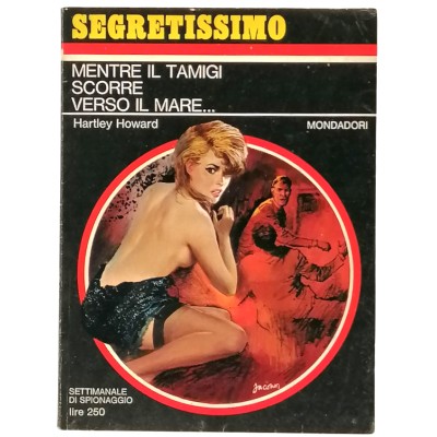Mentre il Tamigi scorre verso il mare H. Howard Segretissimo Mondadori n 185