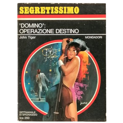 Domino Operazione destino John Tiger Segretissimo Mondadori n 181