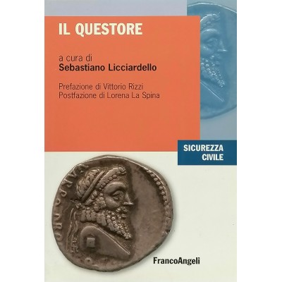 Il Questore - Sebastiano Licciardello Franco Angeli Editore 2016