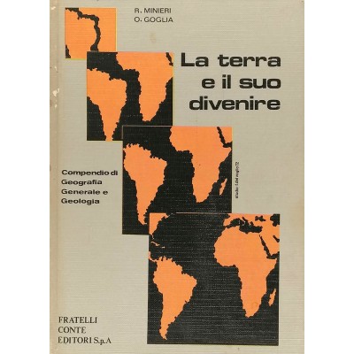 La terra e il suo divenire R. Minieri-O. Goglia Fratelli Conte Editori