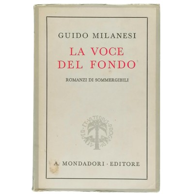 La voce del fondo Guido Milanesi Romanzi di sommergibili Mondadori 1941