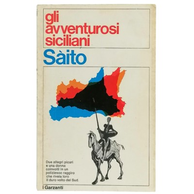 Gli avventurosi siciliani Nello Sàito Garzanti I edizione 1973