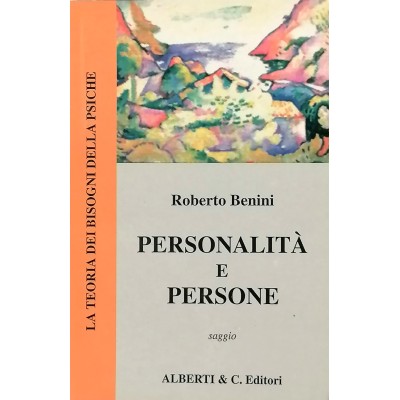 Personalità e Persone Roberto Benini Alberti & C Editori 2002