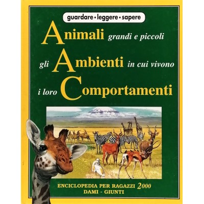 Enciclopedia per Ragazzi 2000 Animali Ambienti Comportamenti n 2 Dami-Giunti 1999