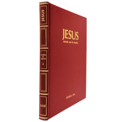 Jesus Duemila Anni di Attualità volume II Storia di Cristo Editrice SAIE 1978