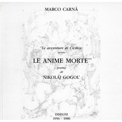 Le Avventure di Cicikov ovvero Le Anime Morte Disegni 1956 - 1986